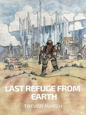 cover image of Last Refuge from Earth